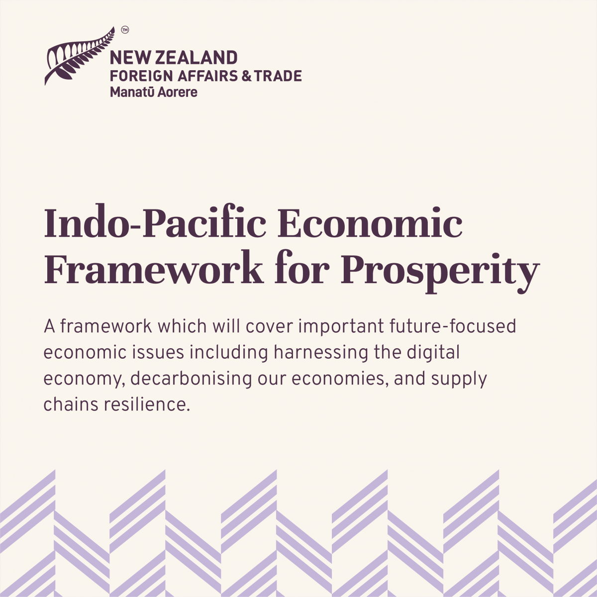 A graphic which reads 'Indo-Pacific Economic Framework for Prosperity. A framework which will cover important future-focused economic issues including harnessing the digital economy, decarbonising our economies, and supply chain resilience. .